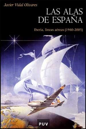 ALAS DE ESPAÑA, LAS. IBERIA, LINEAS AEREAS (1940-2005) | 9788437070841 | VIDAL OLIVARES, JAVIER | Llibreria Aqualata | Comprar llibres en català i castellà online | Comprar llibres Igualada