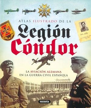 LEGION CONDOR (ATLAS ILUSTRADO) | 9788430572762 | ARIAS RAMOS, RAUL | Llibreria Aqualata | Comprar llibres en català i castellà online | Comprar llibres Igualada