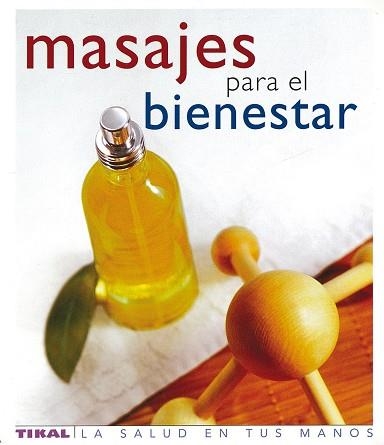 MASAJES PARA EL BIENESTAR (LA SALUD EN TUS MANOS) | 9788430563401 | MITCHELL, STEWART | Llibreria Aqualata | Comprar llibres en català i castellà online | Comprar llibres Igualada