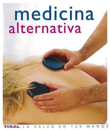 MEDICINA ALTERNATIVA (LA SALUD EN TUS MANOS) | 9788430563456 | NORMAN SHEALY, DR. C. | Llibreria Aqualata | Comprar llibres en català i castellà online | Comprar llibres Igualada