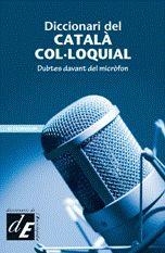 DICCIONARI DEL CATALA COL.LOQUIAL | 9788441218413 | A.A.V.V. | Llibreria Aqualata | Comprar libros en catalán y castellano online | Comprar libros Igualada