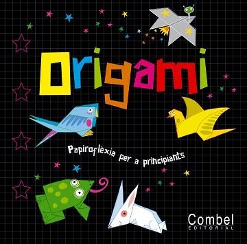 ORIGAMI. PAPIROFLEXIA PER A PRINCIPIANTS | 9788498254136 | Llibreria Aqualata | Comprar llibres en català i castellà online | Comprar llibres Igualada