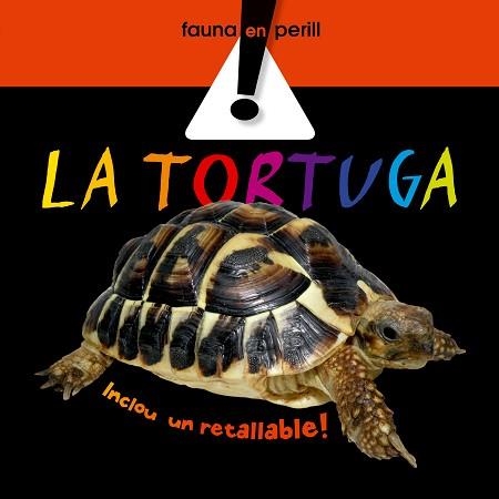 TORTUGA, LA (FAUNA EN PERILL) | 9788498253764 | Llibreria Aqualata | Comprar llibres en català i castellà online | Comprar llibres Igualada