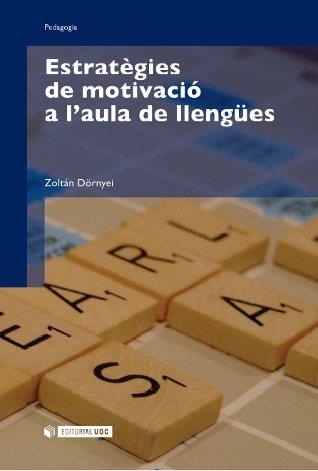 ESTRATEGIES DE MOTIVACIO A L'AULA DE LLENGÜES | 9788497887021 | DORNYEI, ZOLTAN | Llibreria Aqualata | Comprar llibres en català i castellà online | Comprar llibres Igualada