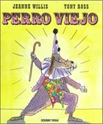 PERRO VIEJO (ALBUM ILUSTRAT) | 9786074000146 | WILLIS, JEANNE / ROSS, TONY (IL·LUSTR) | Llibreria Aqualata | Comprar llibres en català i castellà online | Comprar llibres Igualada