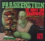 FRANKENSTEIN SE HACE UN SÁNDWICH (ALBUM IL·LUSTRAT) | 9789707775022 | REX, ADAM | Llibreria Aqualata | Comprar llibres en català i castellà online | Comprar llibres Igualada