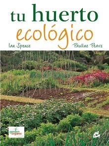 TU HUERTO ECOLOGICO | 9788484452140 | SPENCE, IAN | Llibreria Aqualata | Comprar llibres en català i castellà online | Comprar llibres Igualada