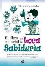 LIBRO ESENCIAL DE LA LOCA SABIDURIA, EL | 9788484451921 | NISKER, WES | Llibreria Aqualata | Comprar llibres en català i castellà online | Comprar llibres Igualada