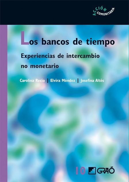 BANCOS DE TIEMPO, LOS (ACCION COMUNITARIA 10) | 9788478276936 | RECIO, CAROLINA / MENDEZ, ELVIRA / ALTES, JOSEFINA | Llibreria Aqualata | Comprar llibres en català i castellà online | Comprar llibres Igualada