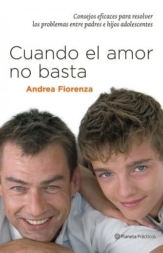 CUANDO EL AMOR NO BASTA. PROBLEMAS HIJOS ADOLESCENTES | 9788408085249 | FIORENZA, ANDREA | Llibreria Aqualata | Comprar llibres en català i castellà online | Comprar llibres Igualada