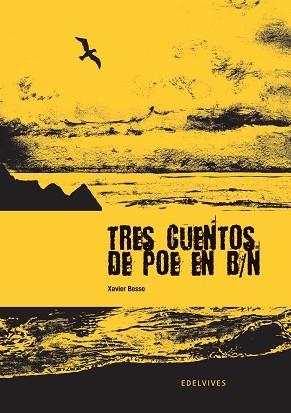 TRES CUENTOS DE POE EN B/N | 9788426371812 | BESSE, XAVIER | Llibreria Aqualata | Comprar llibres en català i castellà online | Comprar llibres Igualada