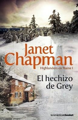 HECHIZO DE GREY, EL (ROMANTICA 11-1) HIGHLANDERS EN MAINE 1 | 9788408085904 | CHAPMAN, JANET | Llibreria Aqualata | Comprar libros en catalán y castellano online | Comprar libros Igualada