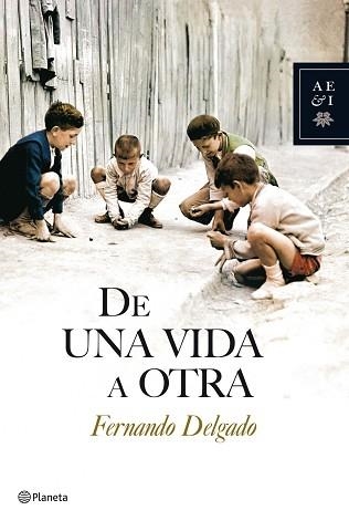 DE UNA VIDA A OTRA (AEI - TAPA) | 9788408086734 | DELGADO, FERNANDO | Llibreria Aqualata | Comprar libros en catalán y castellano online | Comprar libros Igualada