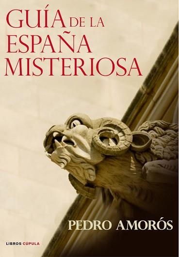 GUIA DE LA ESPAÑA MISTERIOSA | 9788448047412 | AMOROS, PEDRO | Llibreria Aqualata | Comprar llibres en català i castellà online | Comprar llibres Igualada