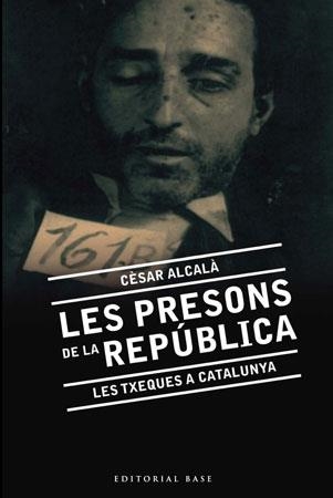 PRESSONS DE LA REPUBLICA, LES . LES TXEQUES DE BARCELONA | 9788492437139 | ALCALA, CESAR | Llibreria Aqualata | Comprar llibres en català i castellà online | Comprar llibres Igualada