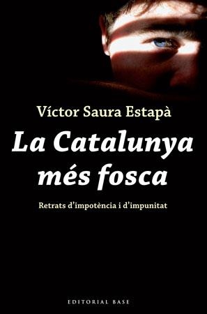 CATALUNYA MES FOSCA, LA | 9788492437115 | SAURA ESTAPA, VICTOR | Llibreria Aqualata | Comprar llibres en català i castellà online | Comprar llibres Igualada