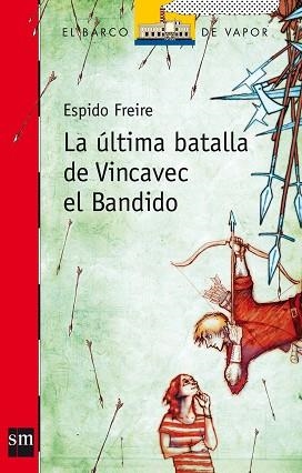 ULTIMA BATALLA DE VINCAVEC EL BANDIDO, LA (BVR 190) | 9788467535020 | FREIRE, ESPIDO | Llibreria Aqualata | Comprar llibres en català i castellà online | Comprar llibres Igualada