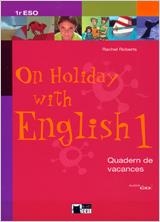 ON HOLIDAY WITH ENGLISH, 1 ESO (CATALUÑA). QUADERN DE VACANC | 9788431607388 | Llibreria Aqualata | Comprar llibres en català i castellà online | Comprar llibres Igualada