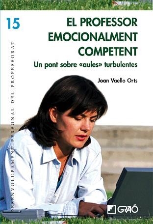 PROFESSOR EMOCIONALMENT COMPETENT, EL | 9788478276981 | VAELLO ORTS, JOAN | Llibreria Aqualata | Comprar llibres en català i castellà online | Comprar llibres Igualada