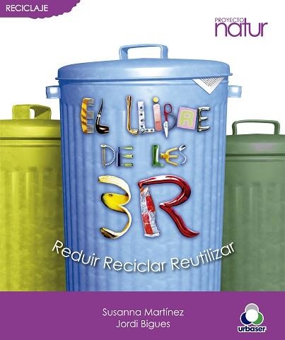 LLIBRE DE LES 3R, EL. REDUIR, RECICLAR, REUTILIZAR | 9788493683207 | MARTINEZ, SUSANA / BIGUES, JORDI | Llibreria Aqualata | Comprar libros en catalán y castellano online | Comprar libros Igualada