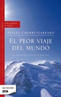 PEOR VIAJE DEL MUNDO, EL (ZETA NO FICCION 66) | 9788498720822 | CHERRY-GARRARD, APSLEY | Llibreria Aqualata | Comprar llibres en català i castellà online | Comprar llibres Igualada