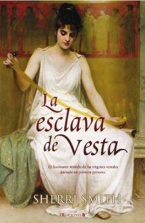 ESCLAVA DE VESTA, LA (HISTORICA) | 9788466640787 | SMITH, SHERRI | Llibreria Aqualata | Comprar llibres en català i castellà online | Comprar llibres Igualada