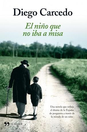 NIÑO QUE NO IBA A MISA, EL | 9788484607847 | CARCEDO, DIEGO | Llibreria Aqualata | Comprar llibres en català i castellà online | Comprar llibres Igualada