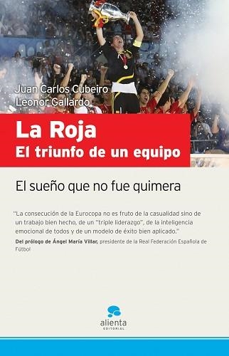 ROJA, LA. EL TRIUNFO DE UN EQUIPO | 9788492414079 | CUBEIRO, JUAN CARLOS / GALLARDO, LEONOR | Llibreria Aqualata | Comprar llibres en català i castellà online | Comprar llibres Igualada