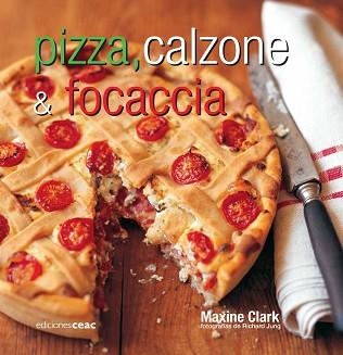 PIZZA, CALZONE & FOCACCIA | 9788432919862 | CLARK, MAXINE | Llibreria Aqualata | Comprar llibres en català i castellà online | Comprar llibres Igualada