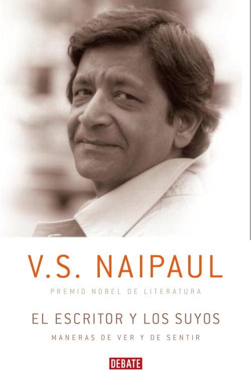 ESCRITOR Y LOS SUYOS, EL | 9788483068328 | NAIPAUL, V. S. | Llibreria Aqualata | Comprar llibres en català i castellà online | Comprar llibres Igualada