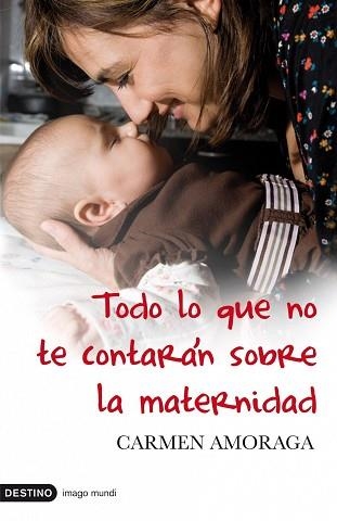 TODO LO QUE NO TE CONTARON SOBRE LA MATERNIDAD | 9788423341566 | AMORAGA, CARMEN | Llibreria Aqualata | Comprar llibres en català i castellà online | Comprar llibres Igualada