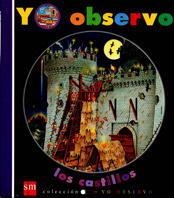 CASTILLOS, LOS (YO OBSERVO 11) | 9788434872257 | Llibreria Aqualata | Comprar llibres en català i castellà online | Comprar llibres Igualada