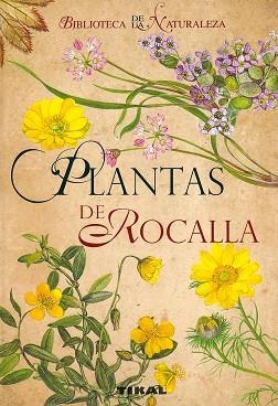 PLANTAS DE ROCALLA (BIBLIOTECA DE LA NATURALEZA) | 9788492678099 | Llibreria Aqualata | Comprar libros en catalán y castellano online | Comprar libros Igualada