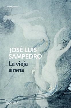 VIEJA SIRENA, LA (CONTEMPORANEA) | 9788497930222 | SAMPEDRO, JOSE LUIS | Llibreria Aqualata | Comprar llibres en català i castellà online | Comprar llibres Igualada