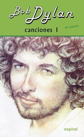 BOB DYLAN CANCIONES 1 (ESPIRAL 96) | 9788424504007 | DYLAN, BOB | Llibreria Aqualata | Comprar llibres en català i castellà online | Comprar llibres Igualada