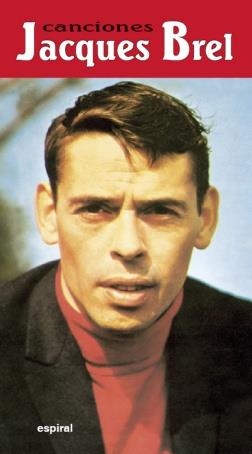 JACQUES BREL CANCIONES (ESPIRAL 108) | 9788424511548 | JACQUES BREL | Llibreria Aqualata | Comprar libros en catalán y castellano online | Comprar libros Igualada