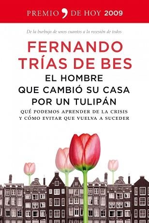 HOMBRE QUE CAMBIO SU CASA POR UN TULIPAN, EL | 9788484607885 | TRIAS DE BES, FERNANDO | Llibreria Aqualata | Comprar llibres en català i castellà online | Comprar llibres Igualada