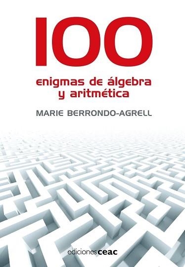 100 ENIGMAS DE ALGEBRA Y ARITMERICA | 9788432920325 | BERRONDO AGRELL, MARIE | Llibreria Aqualata | Comprar llibres en català i castellà online | Comprar llibres Igualada