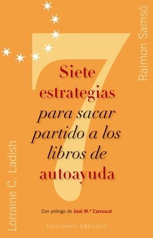 SIETE ESTRATEGIAS PARA SACAR PARTIDO A LOS LIBROS DE AUTOAYU | 9788497775557 | LADISCH, LORRAINE C / SAMSO, RAIMON | Llibreria Aqualata | Comprar libros en catalán y castellano online | Comprar libros Igualada