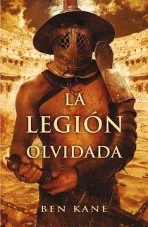 LEGION OLVIDADA, LA (HISTORICA) | 9788466640794 | KANE, BEN | Llibreria Aqualata | Comprar llibres en català i castellà online | Comprar llibres Igualada