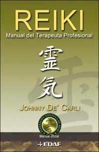 REIKI MANUAL DEL TERAPEUTA PROFESIONAL | 9788441421226 | DE CARLI, JOHNNY | Llibreria Aqualata | Comprar llibres en català i castellà online | Comprar llibres Igualada