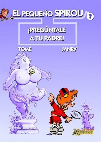 PEQUEÑO SPIROU 7, EL. PREGUNTALE A TU PADRE | 9788492534043 | TOME / JANRY | Llibreria Aqualata | Comprar llibres en català i castellà online | Comprar llibres Igualada