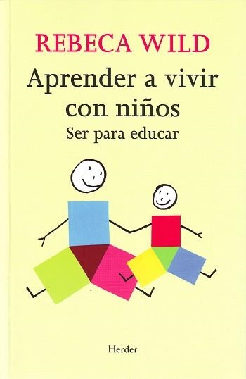 APRENDER A VIVIR CON NIÑOS | 9788425425233 | WILD, REBECCA | Llibreria Aqualata | Comprar llibres en català i castellà online | Comprar llibres Igualada