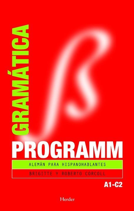 GRAMATICA PROGRAMM. ALEMÁN PARA HISPANOHABLANTES | 9788425425011 | CORCOLL, BRIGITTE / ROBERTO | Llibreria Aqualata | Comprar llibres en català i castellà online | Comprar llibres Igualada