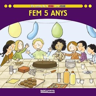 FEM 5 ANYS (ELS CONTES DE LA SIKA I EN JOAN) LLETRA PAL | 9788448924713 | BALDO CABA, ESTEL | Llibreria Aqualata | Comprar llibres en català i castellà online | Comprar llibres Igualada