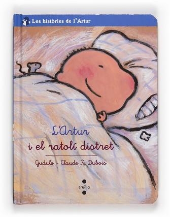 ARTUR I AEL RATOLI DISTRET, L' (LES AVENTURES DE L'ARTUR) | 9788466123181 | GUDULE - K. DUBOIS, CLAUDE | Llibreria Aqualata | Comprar llibres en català i castellà online | Comprar llibres Igualada