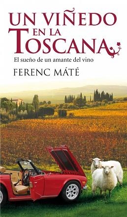 UN VIÑEDO EN LA TOSCANA | 9788432231933 | MATE, FERENC | Llibreria Aqualata | Comprar llibres en català i castellà online | Comprar llibres Igualada