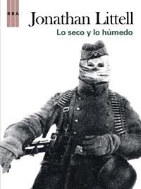 SECO Y LO HUMEDO, LO | 9788498675313 | LITTELL, JONATHAN | Llibreria Aqualata | Comprar llibres en català i castellà online | Comprar llibres Igualada