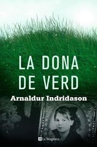 DONA DE VERD, LA (MAGRANA 269) | 9788498675511 | INDRIDASON, ARNALDUR | Llibreria Aqualata | Comprar libros en catalán y castellano online | Comprar libros Igualada