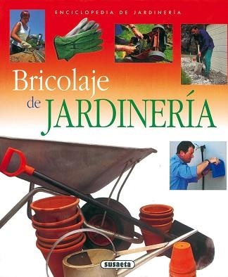 BRICOLAJE DE JARDINERIA (ENCICLOPEDIA DE JARDINERIA) | 9788430567621 | Llibreria Aqualata | Comprar llibres en català i castellà online | Comprar llibres Igualada